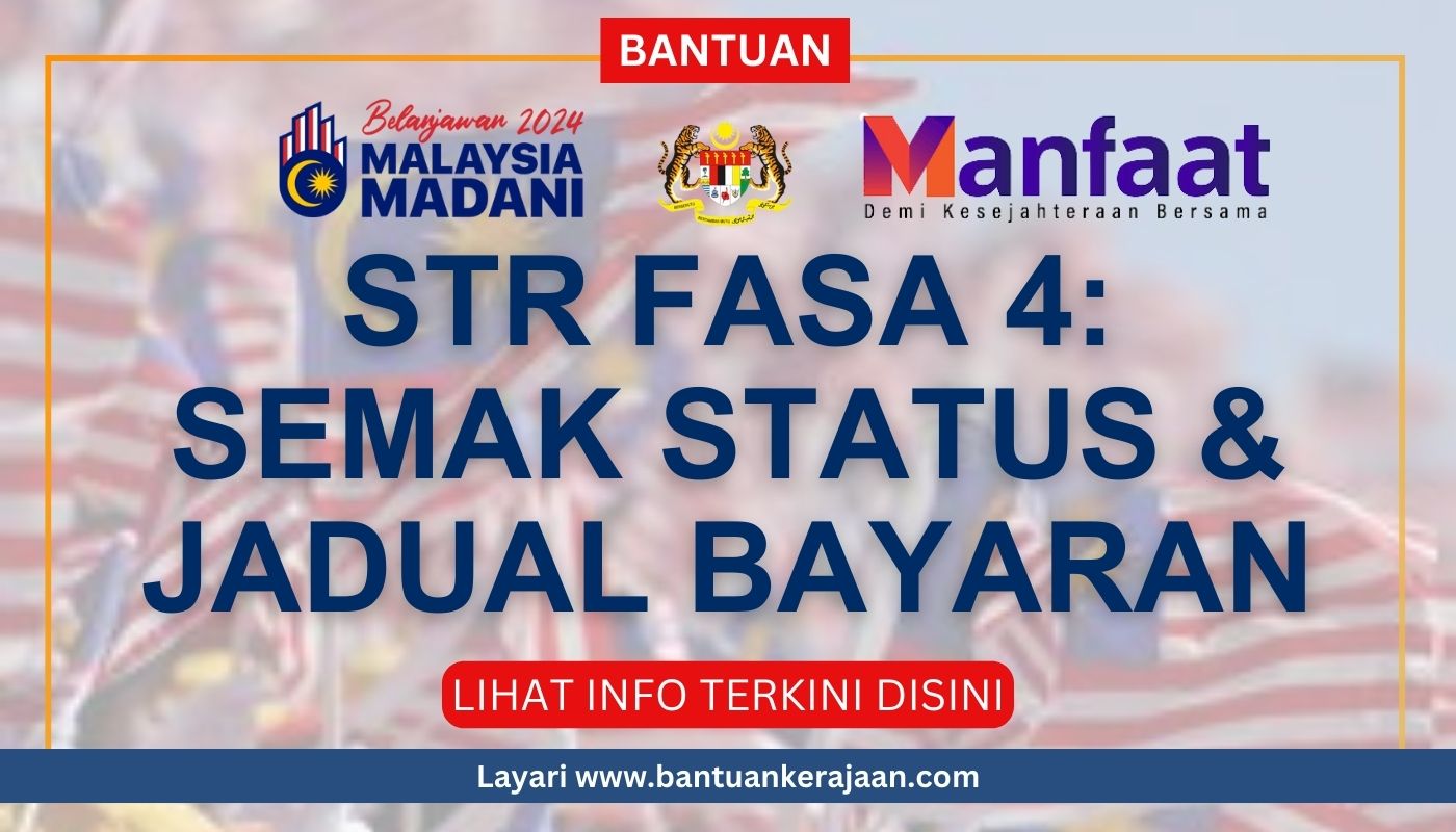 Bantuan STR Fasa 4: Semak Status & Jadual Bayaran