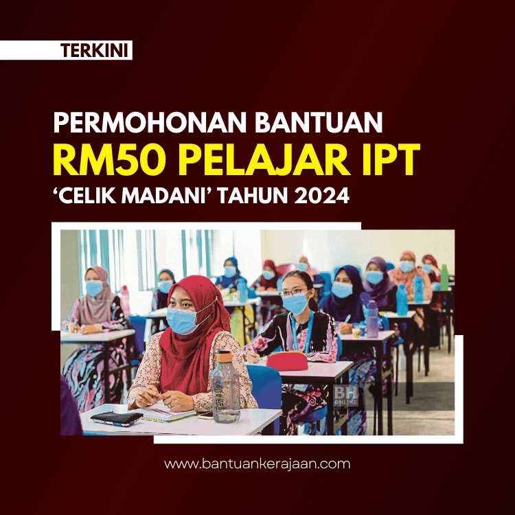 Celik Madani - Permohonan Bantuan RM50 Untuk Pelajar IPT