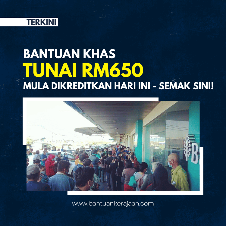 Bantuan RM650 Mula Dikreditkan Bermula Hari Ini - Bantuan Kerajaan (1)