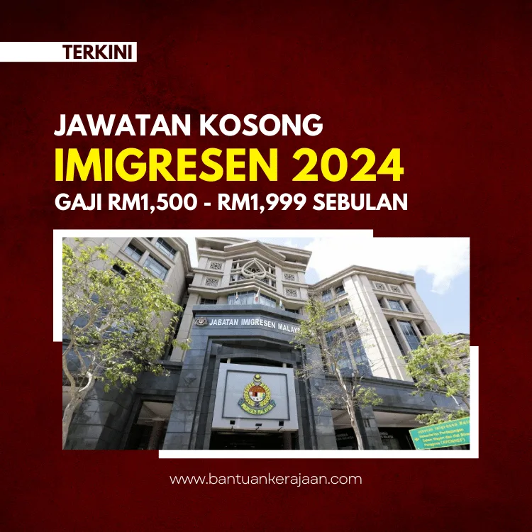 Jawatan Kosong Imigresen - Bantuan Kerajaan