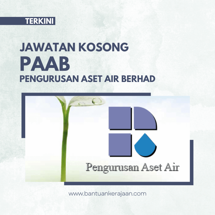 Jawatan Kosong Pengurusan Aset Air Berhad - Bantuan Kerajaan (1)