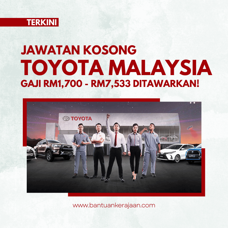 Jawatan Kosong Toyota Malaysia - Bantuan Kerajaan (1)