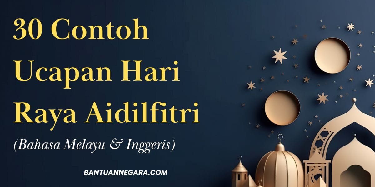 30 Contoh Ucapan Hari Raya Aidilfitri