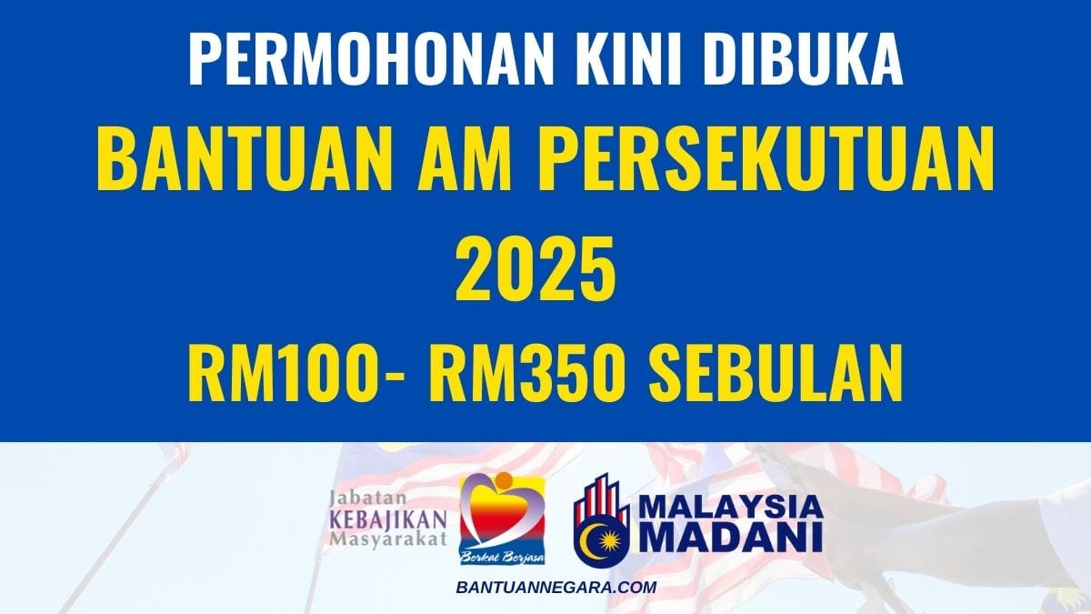 BANTUAN AM PERSEKUTUAN 2025
