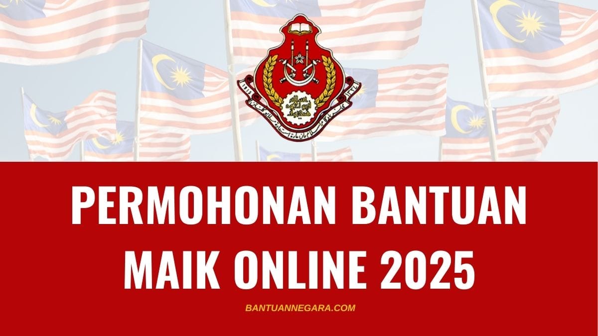 PERMOHONAN BANTUAN MAIK ONLINE 2025