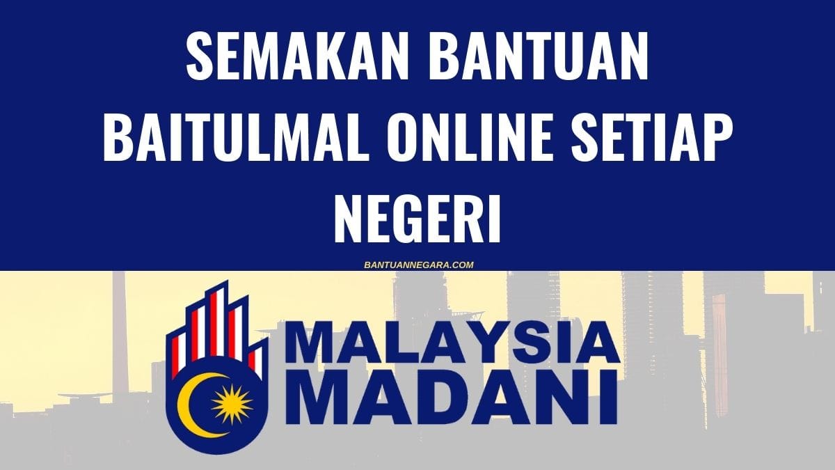 SEMAKAN BANTUAN BAITULMAL ONLINE SETIAP NEGERI: