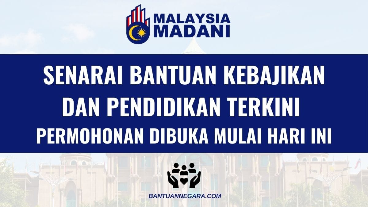 SENARAI BANTUAN KEBAJIKAN DAN PENDIDIKAN TERKINI