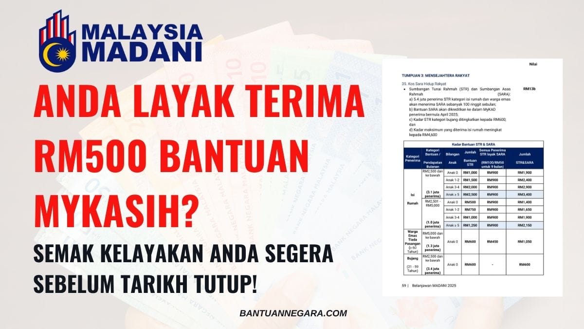 ANDA LAYAK TERIMA RM500 BANTUAN MYKASIH?