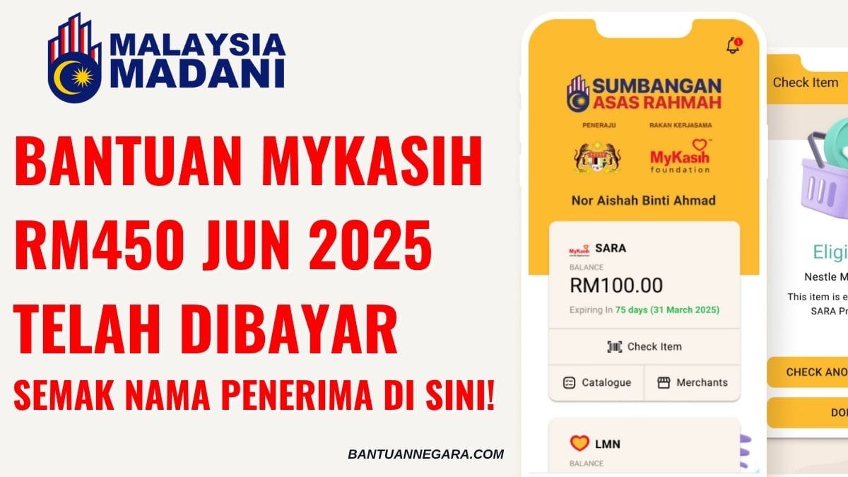 BANTUAN MYKASIH RM450 JUN 2025 TELAH DIBAYAR