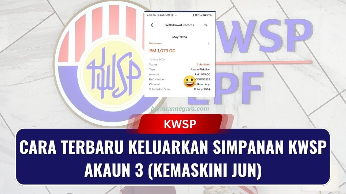 CARA TERBARU KELUARKAN SIMPANAN KWSP AKAUN 3 (KEMASKINI JUN)