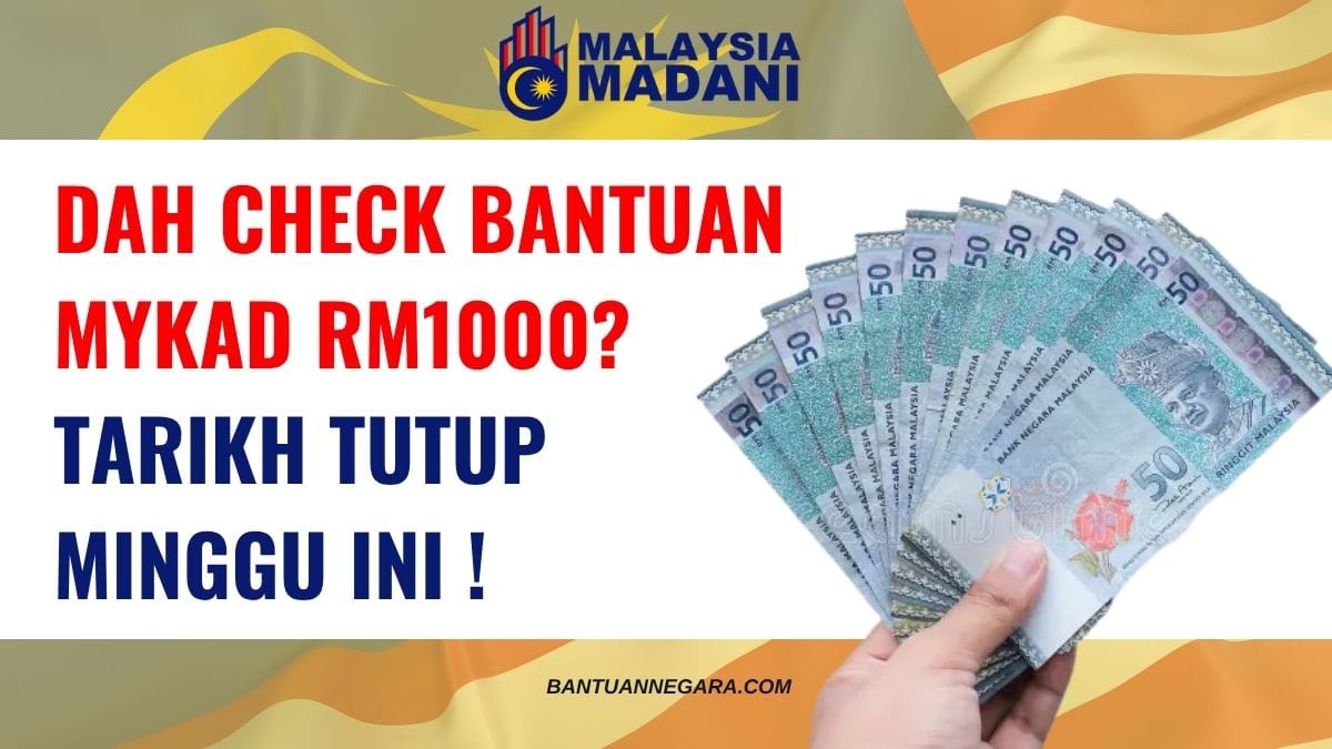 DAH CHECK BANTUAN MYKAD RM1000?
