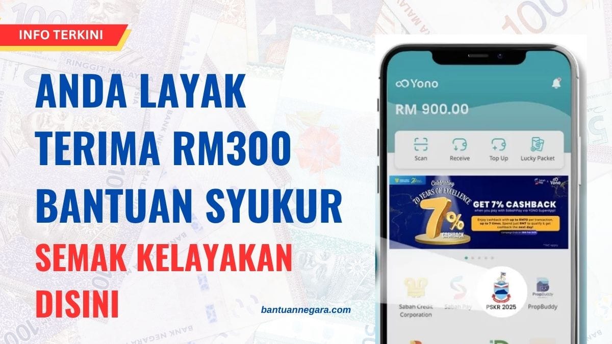 ANDA LAYAK TERIMA RM300 BANTUAN SYUKUR : SEMAK KELAYAKAN DISINI