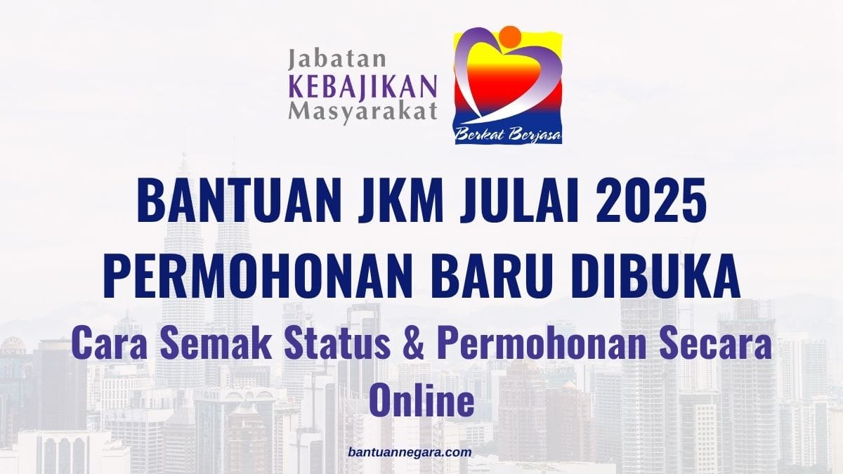 ANDA LAYAK TERIMA RM1000 STR TAMBAHAN JULAI – SEMAKAN NAMA DISINI