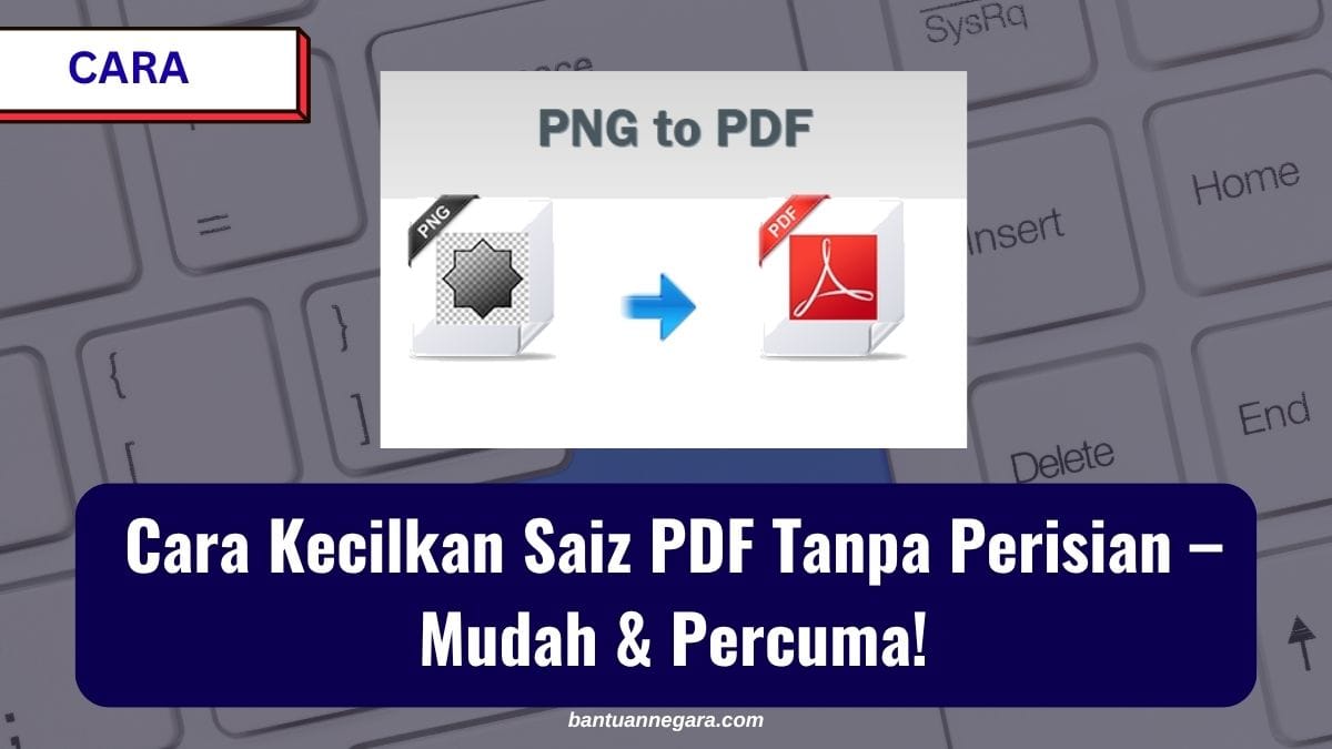 Cara Kecilkan Saiz PDF Tanpa Perisian – Mudah & Percuma!