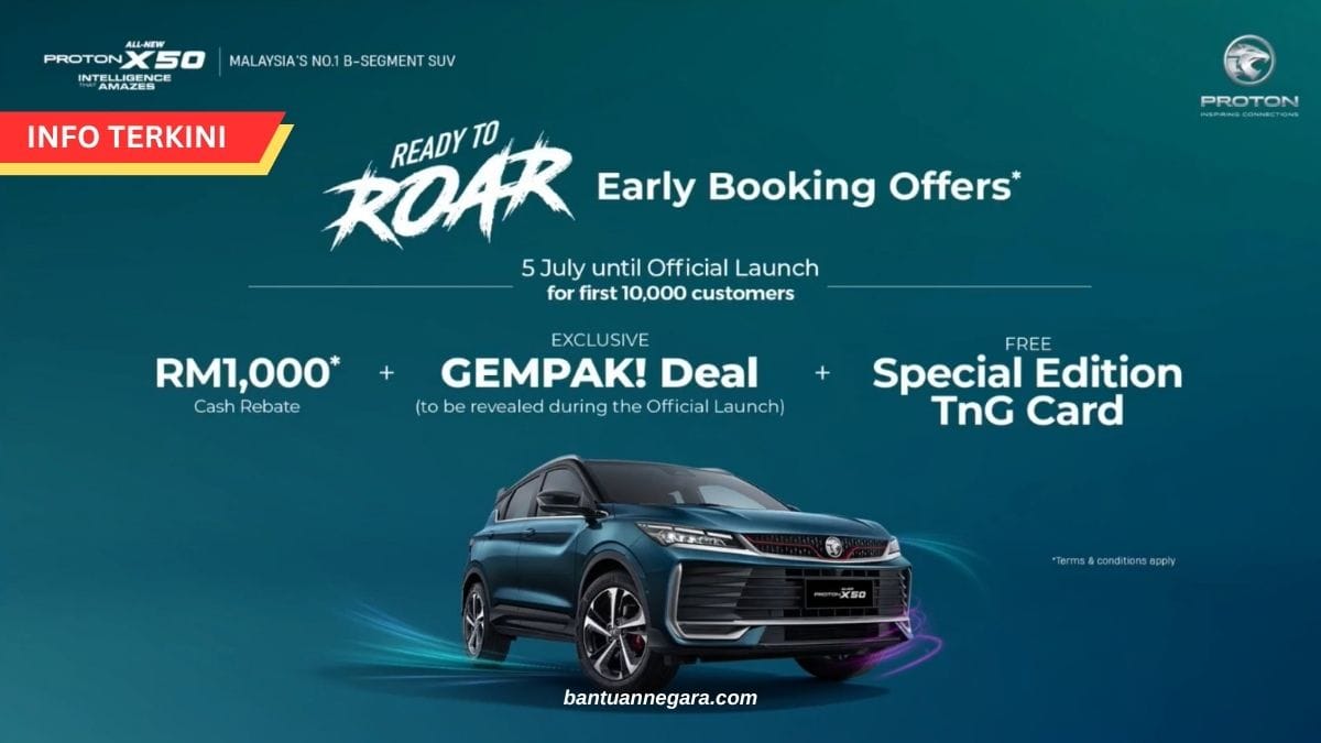 DISKAUN RM1000 Untuk Proton X50: Tawaran Hebat Hanya Untuk Pembeli Awal !