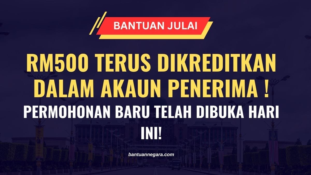 RM500 TERUS DIKREDITKAN DALAM AKAUN PENERIMA ! PERMOHONAN BARU TELAH DIBUKA HARI INI!