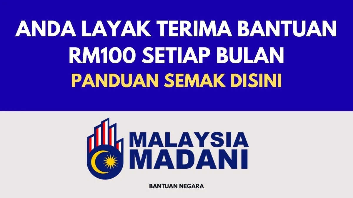 TAHNIAH! ANDA LAYAK TERIMA BANTUAN RM100 SETIAP BULAN : MOHON MYKASIH DISINI
